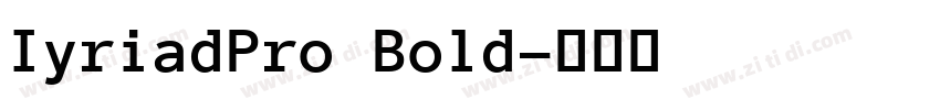 IyriadPro Bold字体转换